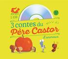 Couverture du livre « 3 contes du Père Castor ; des animaux » de  aux éditions Pere Castor