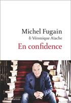 Couverture du livre « En confidence » de Veronique Aiache et Michel Fugain aux éditions Flammarion