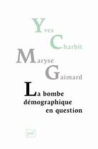 Couverture du livre « La bombe démographique en question » de Yves Charbit et Maryse Gaimard aux éditions Puf