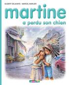 Couverture du livre « Martine T.36 ; Martine a perdu son chien » de Delahaye Gilbert et Marlier Marcel aux éditions Casterman Jeunesse