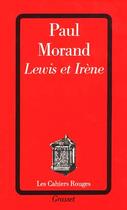 Couverture du livre « Lewis et irene » de Paul Morand aux éditions Grasset