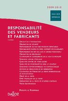 Couverture du livre « Responsabilité des vendeurs et fabricants (édition 2009/2010) » de Philippe Le Tourneau aux éditions Dalloz