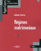 Couverture du livre « Régimes matrimoniaux » de Nathalie Peterka aux éditions Dalloz