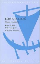 Couverture du livre « Trois comedies » de Ludvig Holberg aux éditions Belles Lettres