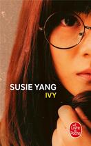 Couverture du livre « Ivy » de Susie Yang aux éditions Le Livre De Poche