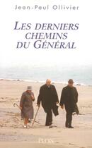 Couverture du livre « Les derniers chemins du general de gaulle » de Jean-Paul Ollivier aux éditions Plon