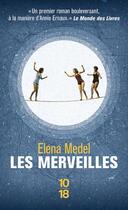 Couverture du livre « Les merveilles » de Elena Medel aux éditions 10/18