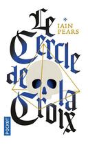 Couverture du livre « Le cercle de la croix » de Iain Pears aux éditions Pocket