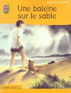 Couverture du livre « Baleine sur le sable (une) » de Katherine Scholes aux éditions J'ai Lu