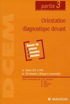 Couverture du livre « Orientation diagnostique devant ; partie 3 du programme de dcem2 et dcem4 » de Antoine/Gay/Housset aux éditions Elsevier-masson