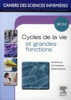 Couverture du livre « CAHIERS DES SCIENCES INFIRMIERES Tome 5 : cycles de la vie et grandes fonctions ; UE 2.2 » de Cahiers Des Sciences Infirmieres aux éditions Elsevier-masson