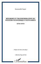 Couverture du livre « Reforme et transformation du systeme economique vietnamien - 1979-2002 » de Emmanuelle Paquet aux éditions Editions L'harmattan