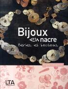 Couverture du livre « Bijoux en nacre perles et boutons » de Casagranda/Vernichon aux éditions Le Temps Apprivoise