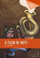 Couverture du livre « À fleur de mots » de Romy Jean-Michel aux éditions Mon Petit Editeur