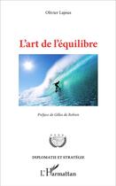 Couverture du livre « L'art de l'équilibre » de Olivier Lajous aux éditions L'harmattan