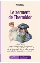 Couverture du livre « Le serment de thermidor » de Anne Mahe aux éditions L'harmattan