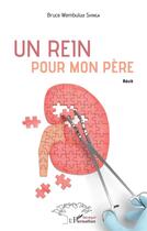 Couverture du livre « Un rein pour mon père » de Bruce Wembulua Shinga aux éditions L'harmattan