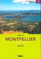 Couverture du livre « Autour de Montpellier ; des Causses à la Méditerrannée » de Alain Godon aux éditions Glenat