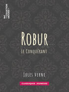 Couverture du livre « Robur-le-conquérant » de Jules Verne et Leon Benett aux éditions Bnf Collection Ebooks