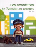 Couverture du livre « Les aventures de Roméo au crochet » de Julien Clapot et Carole Atzu aux éditions L'inedite