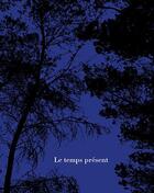 Couverture du livre « Le temps présent » de Laurent Sebastien Fournier et Pascal Grimaud aux éditions Filigranes