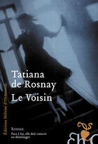 Couverture du livre « Le voisin » de Tatiana De Rosnay aux éditions Heloise D'ormesson