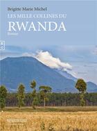 Couverture du livre « Les 1000 collines du Rwanda » de Marie Michel aux éditions Complicites