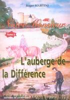 Couverture du livre « Notre monsieur t.3 ; l'auberge de la difference » de Roger Martini aux éditions La Veytizou