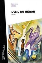 Couverture du livre « L'oeil du heron » de Nadine Bari aux éditions Editions Tabala