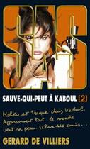 Couverture du livre « SAS Tome 199 : sauve-qui-peut à Kaboul Tome 2 » de Gérard De Villiers aux éditions Sas