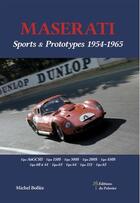 Couverture du livre « Maserati ; sports & prototypes (1954-1965) » de Michel Bollee aux éditions Editions Du Palmier