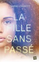 Couverture du livre « La fille sans passé » de Sarah Everett aux éditions Fibs