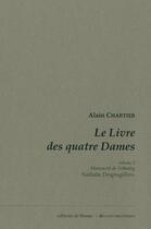 Couverture du livre « Le livre des quatre dames t.2 ; manuscrit de Fribourg » de Alain Chartier aux éditions De Bussac