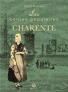 Couverture du livre « Les contes populaires de la Charente » de Herve Berteaux aux éditions Communication Presse Edition