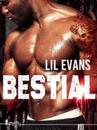 Couverture du livre « Bestial » de Lil Evans aux éditions Butterfly