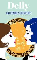 Couverture du livre « Une femme supérieure » de Jeanne-Marie Petitjean De La Rosiere aux éditions Az Editions