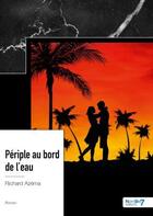 Couverture du livre « Périple au bord de l'eau » de Richard Azema aux éditions Nombre 7