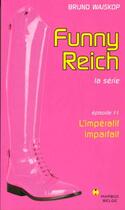 Couverture du livre « Funny reich Tome 1 ; l'impératif imparfait » de Bruno Wajskop aux éditions Bord De L'eau