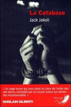 Couverture du livre « La catabase » de Jack Jakoli aux éditions Phenix Noir