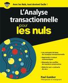 Couverture du livre « L'analyse transactionnelle pour les nuls » de Paul Gamberini aux éditions First