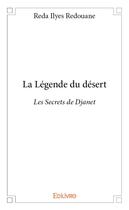 Couverture du livre « La Légende du désert » de Redouane Reda Ilyes aux éditions Edilivre