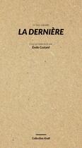 Couverture du livre « La Dernière » de Emile Costard aux éditions Les Poetes Bodybuildes