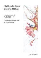 Couverture du livre « Kerity - chronique subjective et capricieuse » de De Coux/Mehat aux éditions Artfolage