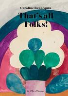 Couverture du livre « That's all folks! » de Caroline Rennequin aux éditions The Drawer