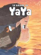 Couverture du livre « La balade de Yaya : Intégrale vol.2 » de  aux éditions Dargaud Fei