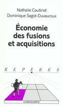 Couverture du livre « Economie des fusions et acquisitions » de Sagot-Duvauroux aux éditions La Decouverte
