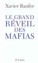 Couverture du livre « Le grand réveil des mafias » de Xavier Raufer aux éditions Lattes