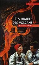 Couverture du livre « Les diables des volcans ; Maurice et Katia Krafft » de Andre Demaison aux éditions Glenat