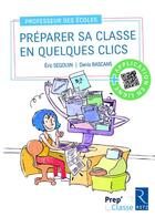 Couverture du livre « Préparer sa classe en quelques clics » de Eric Segouin et Denis Bascans aux éditions Retz