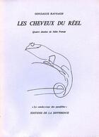 Couverture du livre « Cheveux du reel » de Raynaud Gonzague aux éditions La Difference